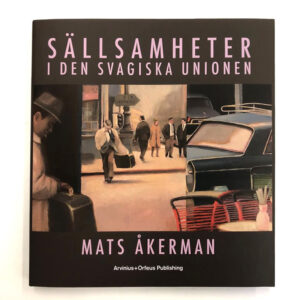 Mats Åkerman, Sällsamheter i den Svagiska unionen